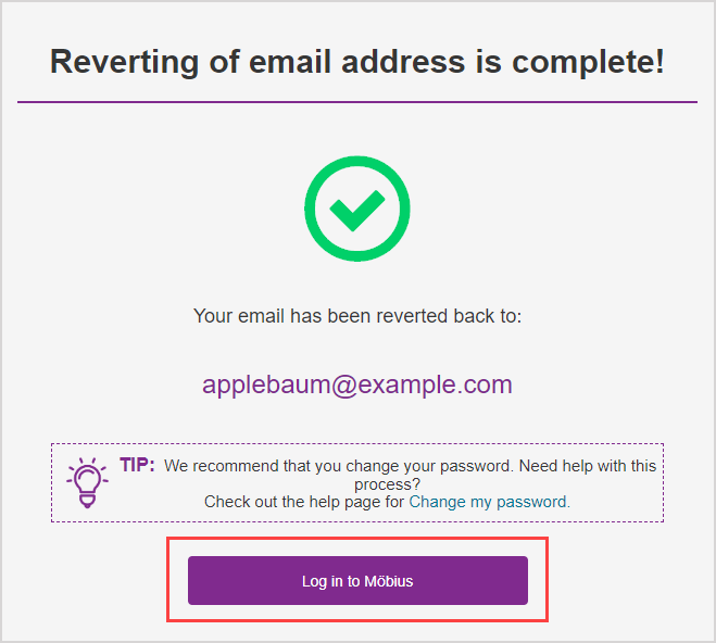 A success message that the email has been reverted and the "Log in to Möbius" button is shown in that message.